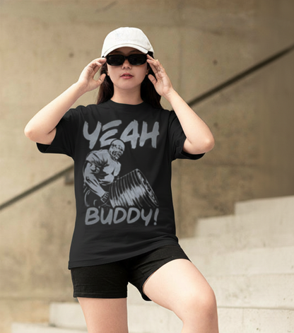 Unisex Oversized T-shirt Yeah Buddy